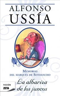 LA ALBARIZA DE LOS JUNCOS(MEMORIAS DEL MARQUES DE SOTOANCHO) | 9788498725896 | USSIA,ALFONSO | Llibreria Geli - Llibreria Online de Girona - Comprar llibres en català i castellà