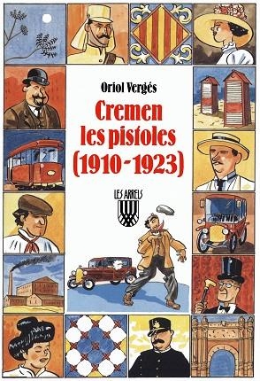 CREMEN LES PISTOLES(1910-1923) | 9788478264360 | VERGES,ORIOL | Libreria Geli - Librería Online de Girona - Comprar libros en catalán y castellano
