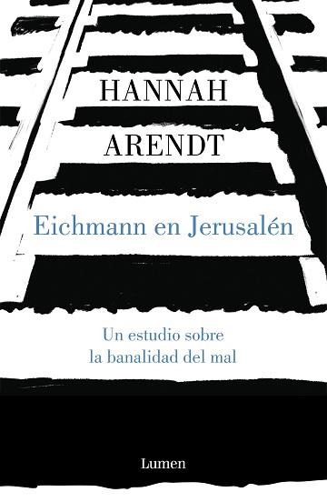 EICHMANN EN JERUSALEN.UN ESTUDIO SOBRE LA BANALIDAD DEL MAL | 9788426413451 | ARENDT,HANNAH | Libreria Geli - Librería Online de Girona - Comprar libros en catalán y castellano