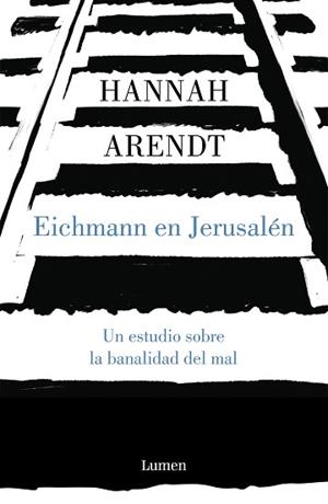 EICHMANN EN JERUSALEN.UN ESTUDIO SOBRE LA BANALIDAD DEL MAL | 9788426413451 | ARENDT,HANNAH | Llibreria Geli - Llibreria Online de Girona - Comprar llibres en català i castellà