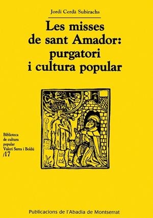 LES MISSES DE SANT AMADOR.PURGATORI I CULTURA POPULAR | 9788484157878 | CERDA SUBIRACHS,JORDI | Llibreria Geli - Llibreria Online de Girona - Comprar llibres en català i castellà