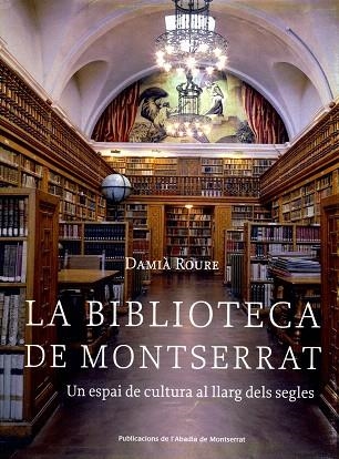LA BIBLIOTECA DE MONTSERRAT | 9788484159599 | ROURE,DAMIA | Libreria Geli - Librería Online de Girona - Comprar libros en catalán y castellano