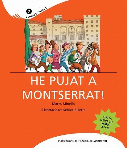 HE PUJAT A MONTSERRAT | 9788498830651 | MINELLA,MARTA/SERRA,SEBASTIA | Libreria Geli - Librería Online de Girona - Comprar libros en catalán y castellano