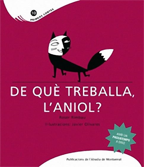 DE QUE TREBALLA L'ANIOL | 9788498830934 | RIMBAU,ROSER/OLIVARES,JAVIER | Libreria Geli - Librería Online de Girona - Comprar libros en catalán y castellano