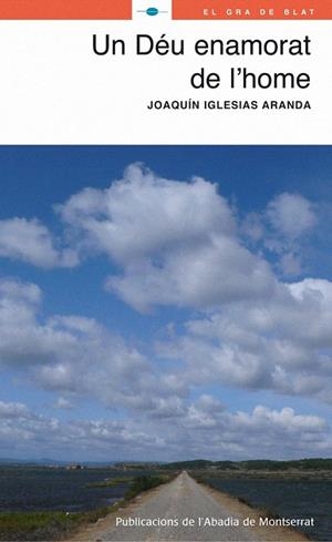 UN DEU ENAMORAT DE L'HOME | 9788498830903 | IGLESIAS ARANDA,JOAQUÍN | Libreria Geli - Librería Online de Girona - Comprar libros en catalán y castellano