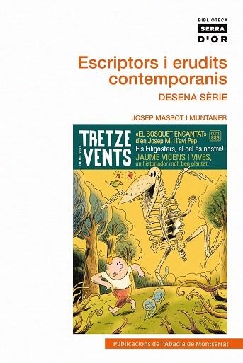 ESCRIPTORS I ERUDITS CONTEMPORANIS.DESENA SERIE | 9788498834093 | MASSOT I MUNTANER,JOSEP | Libreria Geli - Librería Online de Girona - Comprar libros en catalán y castellano