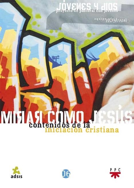 MIRAR COMO JESUS | 9788428823012 | ADSIS, ASOCIACIÓN | Libreria Geli - Librería Online de Girona - Comprar libros en catalán y castellano
