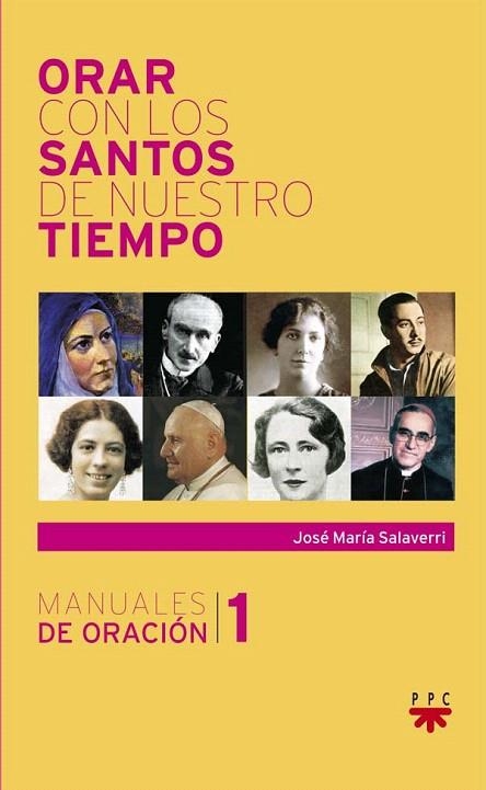 ORAR CON LOS SANTOS DE NUESTRO TIEM | 9788428823920 | SALAVERRI,JOSÉ MARÍA | Libreria Geli - Librería Online de Girona - Comprar libros en catalán y castellano