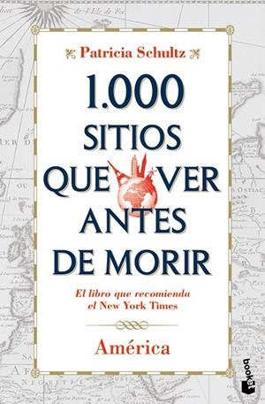 1000 SITIOS QUE VER ANTES DE MORIR.AMERICA | 9788427037120 | SCHULTZ,PATRICIA | Libreria Geli - Librería Online de Girona - Comprar libros en catalán y castellano