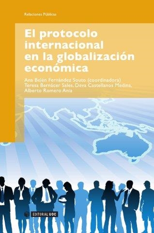 EL PROTOCOLO INTERNACIONAL EN LA GLOBALIZACION ECONOMICA | 9788497880961 | FERNANDEZ SOUTO,ANA BELEN | Libreria Geli - Librería Online de Girona - Comprar libros en catalán y castellano
