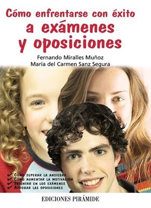 COMO ENFRENTARSE CON EXITO A EXAMENES Y OPOSICIONES | 9788436825251 | MIRALLES,FERNANDO/SANZ SEGURA,MARIA DEL CARMEN | Llibreria Geli - Llibreria Online de Girona - Comprar llibres en català i castellà