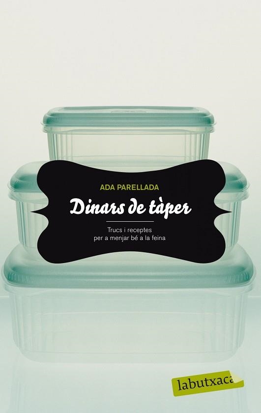 DINARS DE TAPER.TRUCS I RECEPTES PER A MENJAR BE A LA FEINA | 9788499301419 | PARELLADA,ADA | Libreria Geli - Librería Online de Girona - Comprar libros en catalán y castellano
