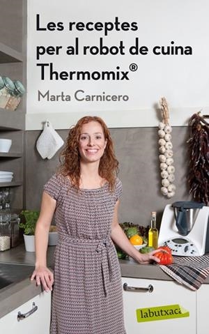 LES RECEPTES DEL ROBOT DE CUINA THERMOMIX  | 9788499304168 | CARNICERO,MARTA | Libreria Geli - Librería Online de Girona - Comprar libros en catalán y castellano
