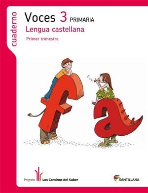 VOCES-3/1R TRIMESTRE.LENGUA CASTELLANA.3R PRIMARIA (LOS CAMINOS DEL SABER) | 9788468003948 | A.A.V.V. | Llibreria Geli - Llibreria Online de Girona - Comprar llibres en català i castellà