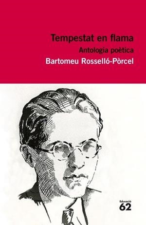 TEMPESTAT DE FLAMA.ANTOLOGIA POÈTICA | 9788415192374 | ROSSELLO-PORCEL,BARTOMEU | Libreria Geli - Librería Online de Girona - Comprar libros en catalán y castellano