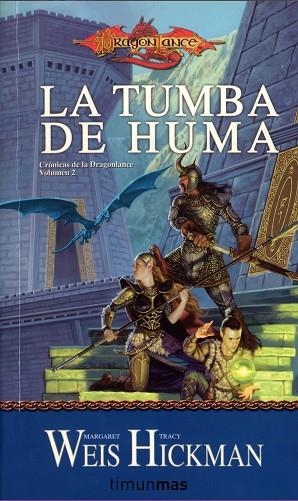 LA TUMBA DE HUMA(CRÓNICAS DE LA DRAGONLANCE-2) | 9788448038946 | WEIS,MARGARET/HICKMAN,TRACY | Libreria Geli - Librería Online de Girona - Comprar libros en catalán y castellano