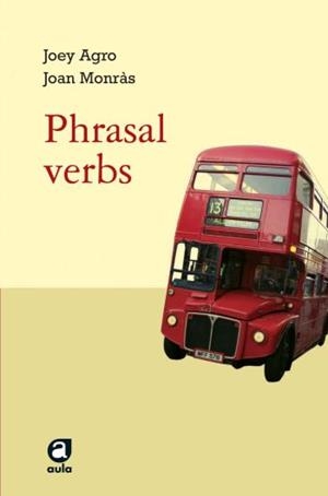 PHRASAL VERBS | 9788429761078 | JOAN MONRAS VINYES/JOSEPH SALVATORE AGRO | Libreria Geli - Librería Online de Girona - Comprar libros en catalán y castellano