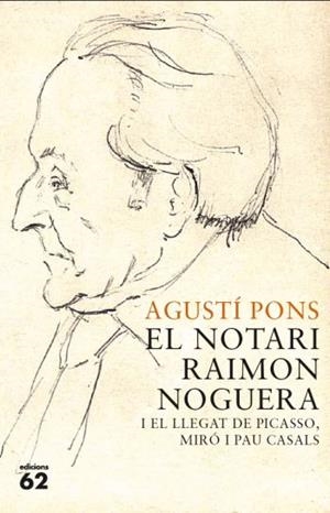 EL NOTARI RAIMON NOGUERA I EL LLEGAT DE PICASSO,MIRO I PAU C | 9788429767421 | PONS,AGUSTI | Llibreria Geli - Llibreria Online de Girona - Comprar llibres en català i castellà