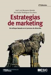 ESTRATEGIAS DE MARKETING.UN ENFOQUE BASADO EN EL PROCESO DE DIRECCIÓN(2ªED/2012) | 9788473568197 | MUNUERA ALEMÁN,JOSÉ LUIS/RODRÍGUEZ ESCUDERO,ANA ISABEL | Libreria Geli - Librería Online de Girona - Comprar libros en catalán y castellano