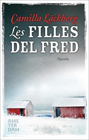 LES FILLES DEL FRED | 9788493687960 | LACKBERG,CAMILLA | Libreria Geli - Librería Online de Girona - Comprar libros en catalán y castellano