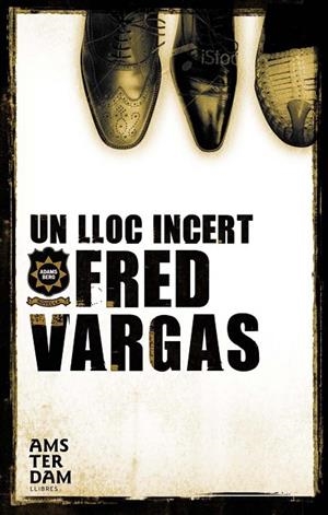 UN LLOC INCERT | 9788493718312 | VARGAS,FRED | Libreria Geli - Librería Online de Girona - Comprar libros en catalán y castellano