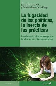 LA FUGACIDAD DE LAS POLÍTICAS,LA INERCIA DE LAS PRÁCTICAS | 9788499213088 | SANCHO GIL,JUANA MARÍA | Libreria Geli - Librería Online de Girona - Comprar libros en catalán y castellano