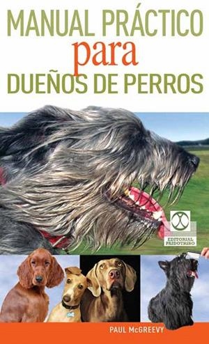 MANUAL PRACTICO PARA DUEÑOS DE PERROS | 9788499101798 | MCGREEVY,PAUL | Llibreria Geli - Llibreria Online de Girona - Comprar llibres en català i castellà