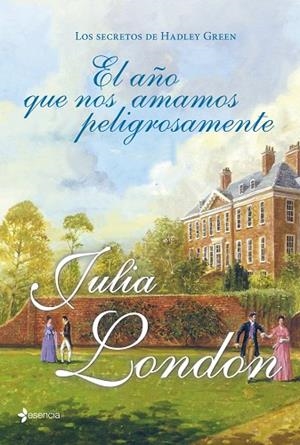 LOS SECRETOS DE HADLEY GREEN.EL AÑO DE NOS AMAMOS PELIGROSAMENTE | 9788408007555 | LONDON,JULIA | Llibreria Geli - Llibreria Online de Girona - Comprar llibres en català i castellà