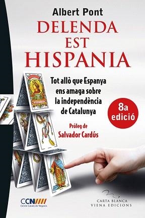 DELENDA EST HISPANIA.TOT ALLÒ QUE ESPANYA ENS AMAGA SOBRE LA INDEPENDÈNCIA DE CATALUNYA | 9788483307021 | PONT SERRANO,ALBERT | Llibreria Geli - Llibreria Online de Girona - Comprar llibres en català i castellà
