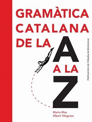 GRAMÀTICA CATALANA DE LA A A LA Z | 9788498835243 | MAS PRATS,MARTA/VILAGRASSA GRANDIA,ALBERT | Llibreria Geli - Llibreria Online de Girona - Comprar llibres en català i castellà