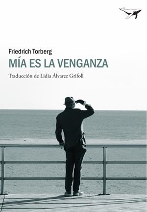 MIA ES LA VENGANZA | 9788493805166 | TORBERG,FRIEDRICH | Libreria Geli - Librería Online de Girona - Comprar libros en catalán y castellano