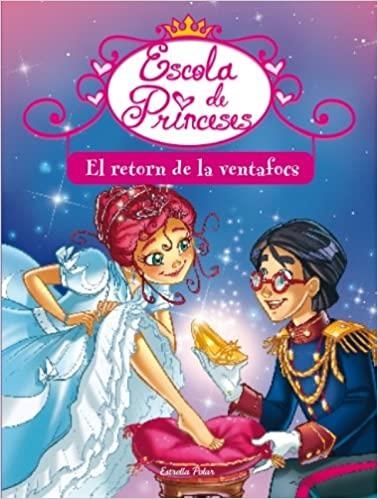ESCOLA DE PRINCESES-6.EL RETORN DE LA VENTAFOCS | 9788499328829 | BAT, PRUNELLA | Llibreria Geli - Llibreria Online de Girona - Comprar llibres en català i castellà