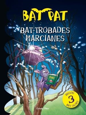 BAT-TROBADES MARCIANES | 9788499328805 | ROBERTO PAVANELLO/BAT PAT | Llibreria Geli - Llibreria Online de Girona - Comprar llibres en català i castellà