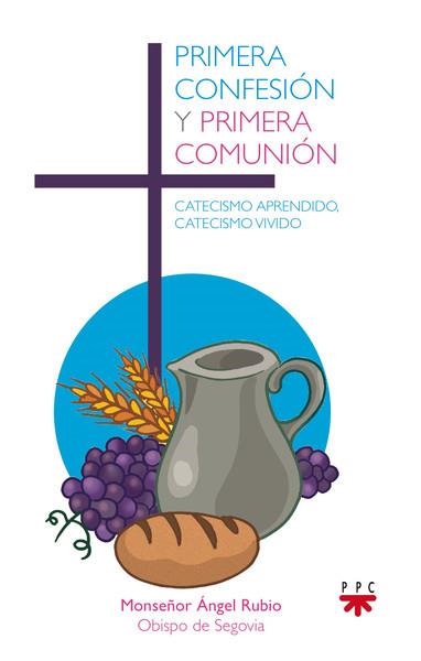 PRIMERA CONFESION Y PRIMERA COMUNION | 9788428824279 | ANGEL RUBIO, MONSEÑOR | Libreria Geli - Librería Online de Girona - Comprar libros en catalán y castellano