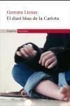 EL DIARI BLAU DE LA CARLOTA | 9788497871693 | LIENAS,GEMMA | Llibreria Geli - Llibreria Online de Girona - Comprar llibres en català i castellà