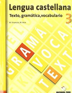 LENGUA CASTELLANA(TERCERO DE ESO.TEXTO,GRAMATICA,VOCABULARIO) | 9788430749744 | VIVANCOS,M./ARCE,M. | Libreria Geli - Librería Online de Girona - Comprar libros en catalán y castellano