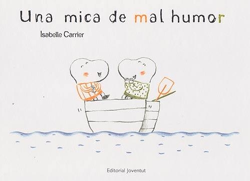 UNA MICA DE MAL HUMOR | 9788426139467 | CARRIER,ISABELLE | Llibreria Geli - Llibreria Online de Girona - Comprar llibres en català i castellà