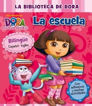 LA BIBLIOTECA DE DORA.LA ESCUELA (BILINGÜE ESPAÑOL-INGLÉS) | 9788448833640 | NICKELODEON | Libreria Geli - Librería Online de Girona - Comprar libros en catalán y castellano