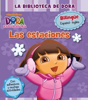 LA BIBLIOTECA DE DORA.LAS ESTACIONES (BILINGÜE ESPAÑOL-INGLÉS) | 9788448833657 | NICKELODEON | Libreria Geli - Librería Online de Girona - Comprar libros en catalán y castellano