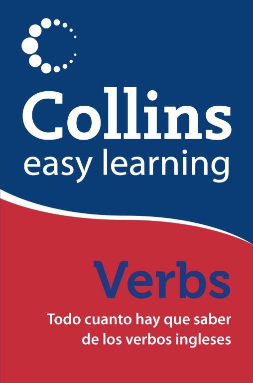 VERBS.TODO CUANTO HAY QUE SABER DE LOS VERBOS INGLESES (COLLINS EASY LEARNING) | 9788425349133 | COLLINS | Libreria Geli - Librería Online de Girona - Comprar libros en catalán y castellano