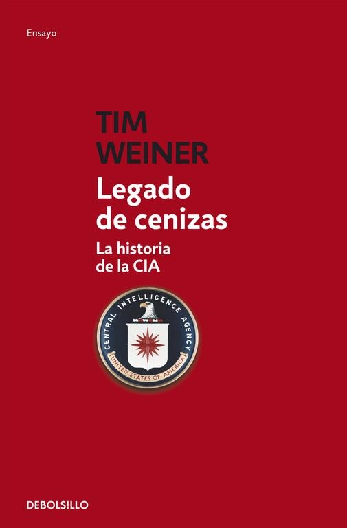 LEGADO DE CENIZAS.LA HISTORIA DE LA CIA | 9788499899343 | WEINER,TIM | Libreria Geli - Librería Online de Girona - Comprar libros en catalán y castellano