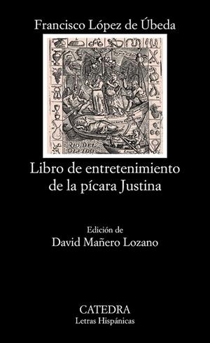 LIBRO DE ENTRETENIMIENTO DE LA PÍCARA JUSTINA | 9788437630373 | LÓPEZ DE ÚBEDA,FRANCISCO | Libreria Geli - Librería Online de Girona - Comprar libros en catalán y castellano