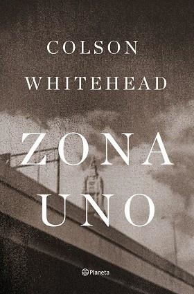 ZONA UNO | 9788408009290 | WHITEHEAD,COLSON | Libreria Geli - Librería Online de Girona - Comprar libros en catalán y castellano