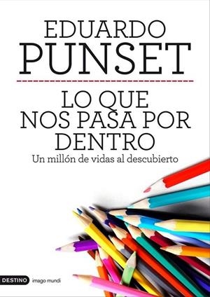 LO QUE NOS PASA POR DENTRO.UN MILLÓN DE VIDAS AL DESCUBIERTO | 9788423328963 | PUNSET,EDUARDO | Llibreria Geli - Llibreria Online de Girona - Comprar llibres en català i castellà
