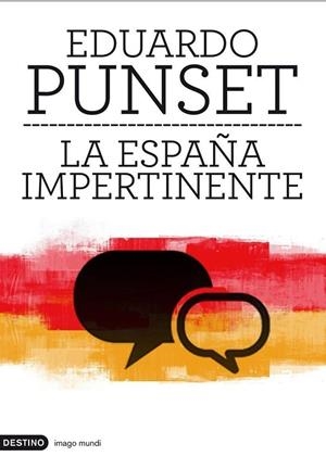 LA ESPAÑA IMPERTINENTE.UN PAÍS ENTERO FRENTE A SU MEYOR RETO | 9788423324057 | PUNSET,EDUARDO | Llibreria Geli - Llibreria Online de Girona - Comprar llibres en català i castellà