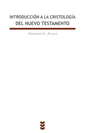 INTRODUCCION A LA CRISTOLOGIA DEL NUEVO TESTAMENTO | 9788430113255 | BROWN,RAYMOND E. | Libreria Geli - Librería Online de Girona - Comprar libros en catalán y castellano