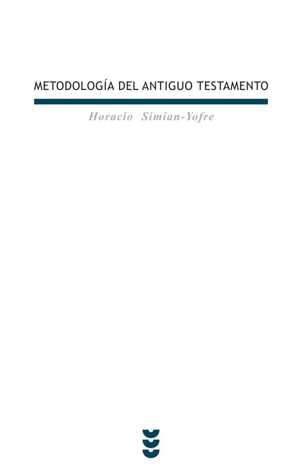 METODOLOGIA DEL ANTIGUO TESTAMENTO | 9788430114399 | SIMIAN-YOFRE,HORACIO | Libreria Geli - Librería Online de Girona - Comprar libros en catalán y castellano