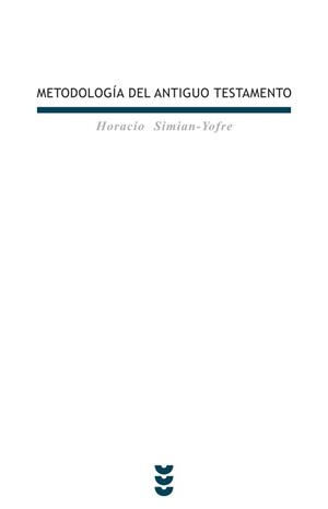 METODOLOGIA DEL ANTIGUO TESTAMENTO | 9788430114399 | SIMIAN-YOFRE,HORACIO | Libreria Geli - Librería Online de Girona - Comprar libros en catalán y castellano