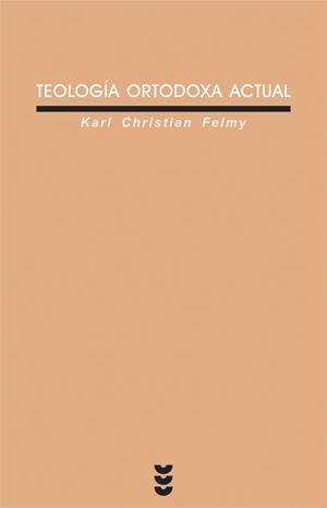 TEOLOGIA ORTODOXA ACTUAL | 9788430114436 | CHRISTIAN FELMY,KARL | Libreria Geli - Librería Online de Girona - Comprar libros en catalán y castellano