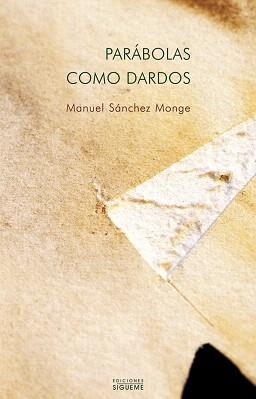 PARABOLAS COMO DARDOS.NARRACIONES PROVOCADORAS PARA... | 9788430114153 | SANCHEZ MONGE,MANUEL | Llibreria Geli - Llibreria Online de Girona - Comprar llibres en català i castellà